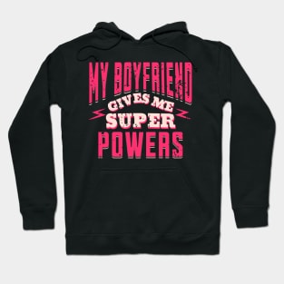 My Boyfriend Gives Me Superpowers, Funny Boyfriend Gifts, Valentines 2024, Birthday Gifts, Christmas Gifts 2023 Hoodie